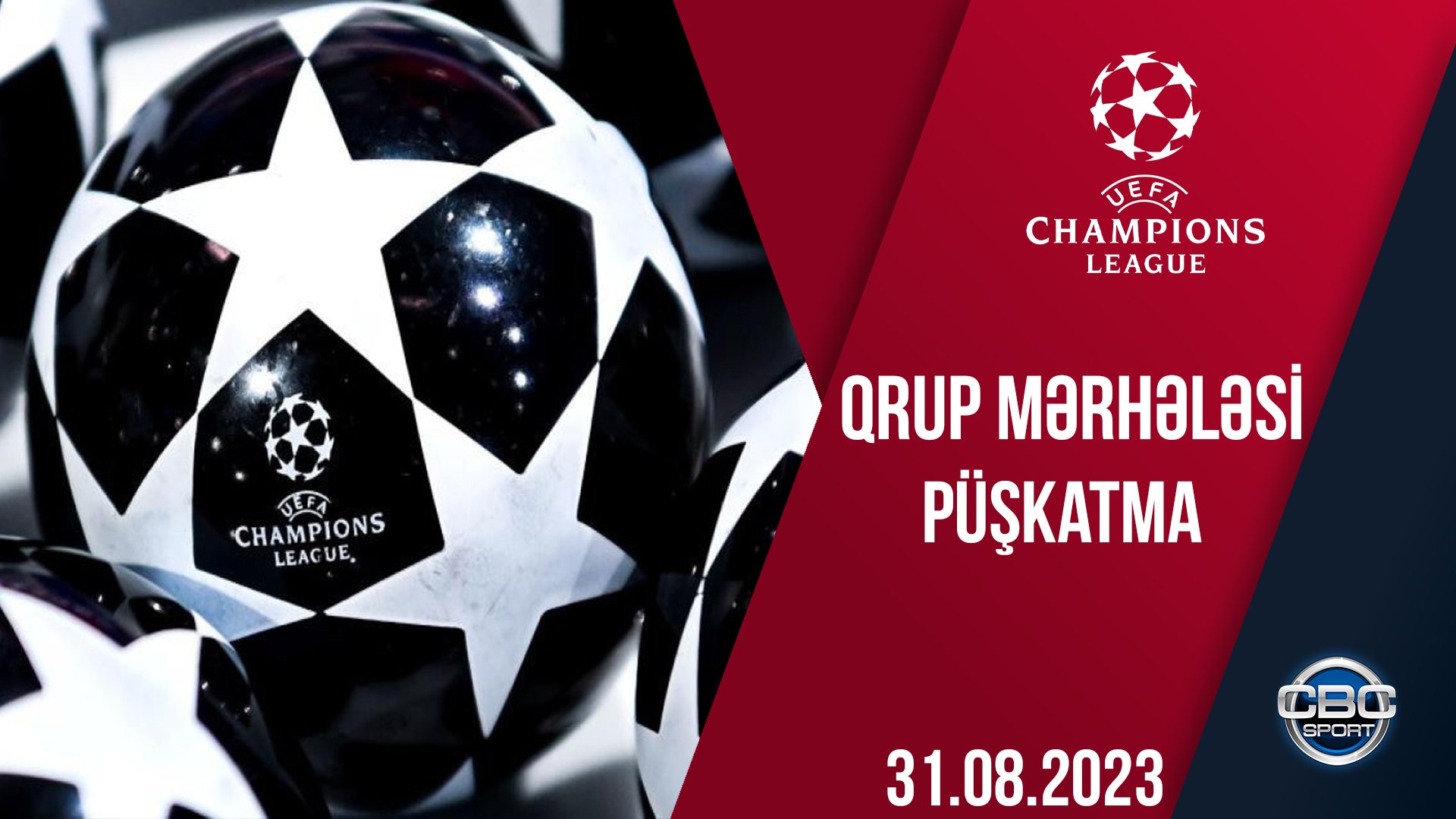 UEFA Çempionlar Liqası, qrup mərhələsinin püşkatması | CANLI