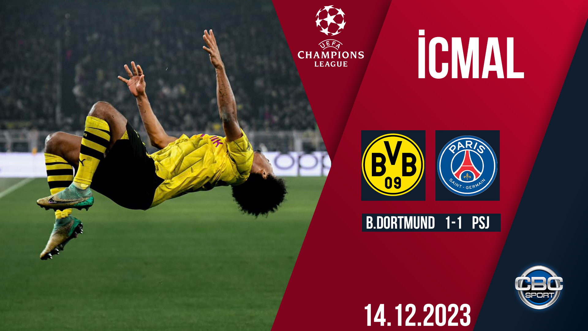 B.Dortmund 1:1 PSJ | UEFA Çempionlar Liqası | İCMAL