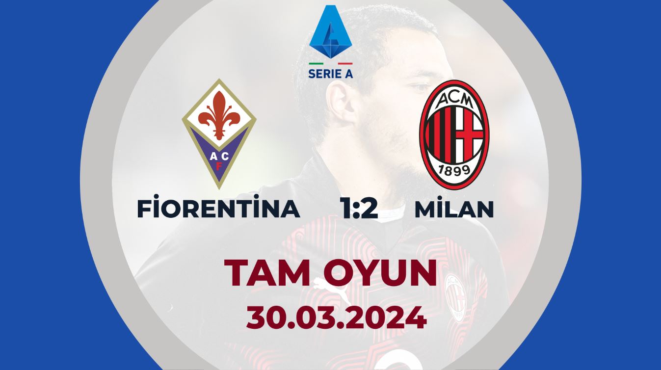Fiorentina 1:2 Milan | İtaliya A Seriyası, 30-cu tur | TAM OYUN