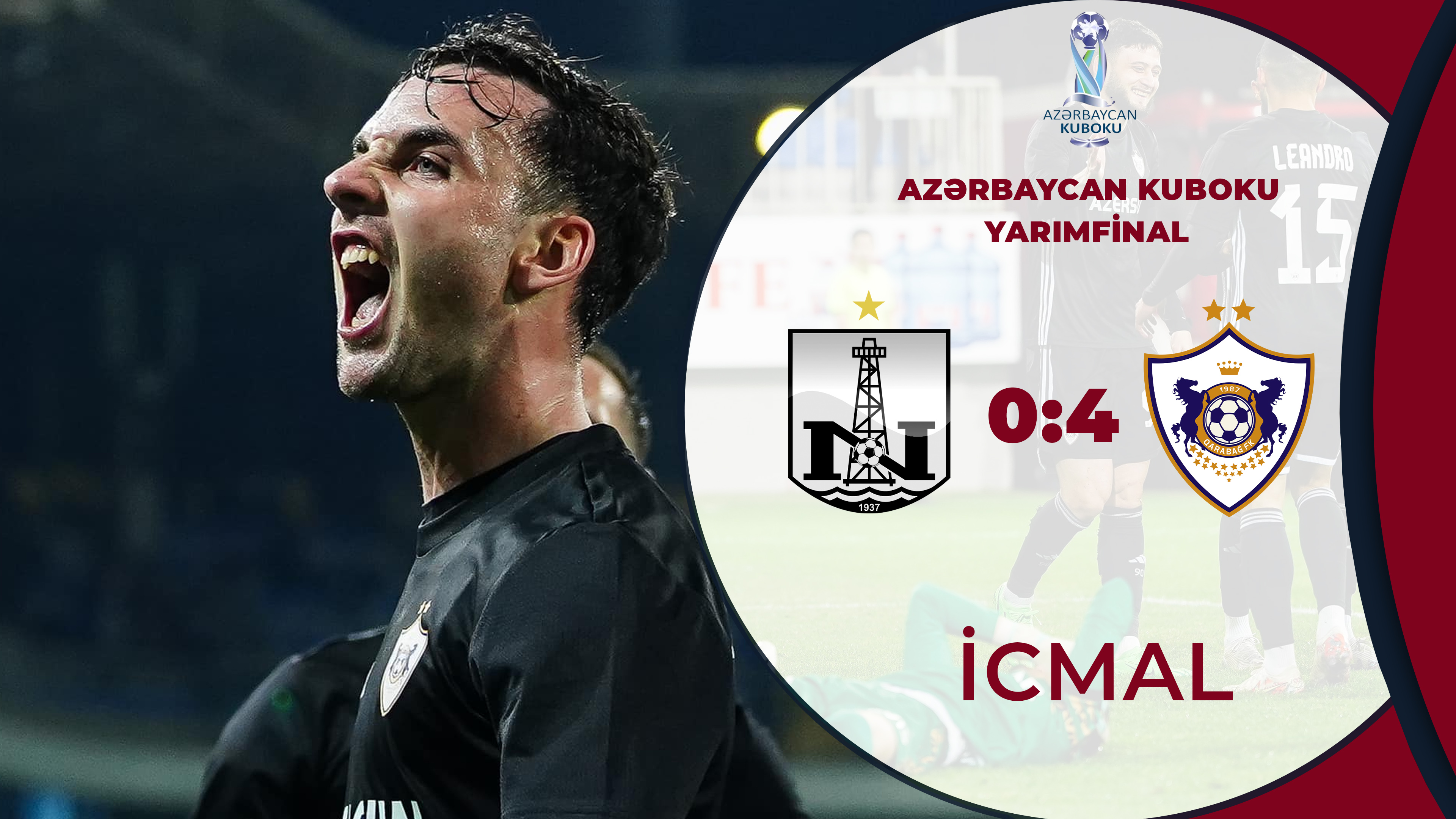 Neftçi 0:4 Qarabağ | Azərbaycan kuboku, yarımfinal | İCMAL