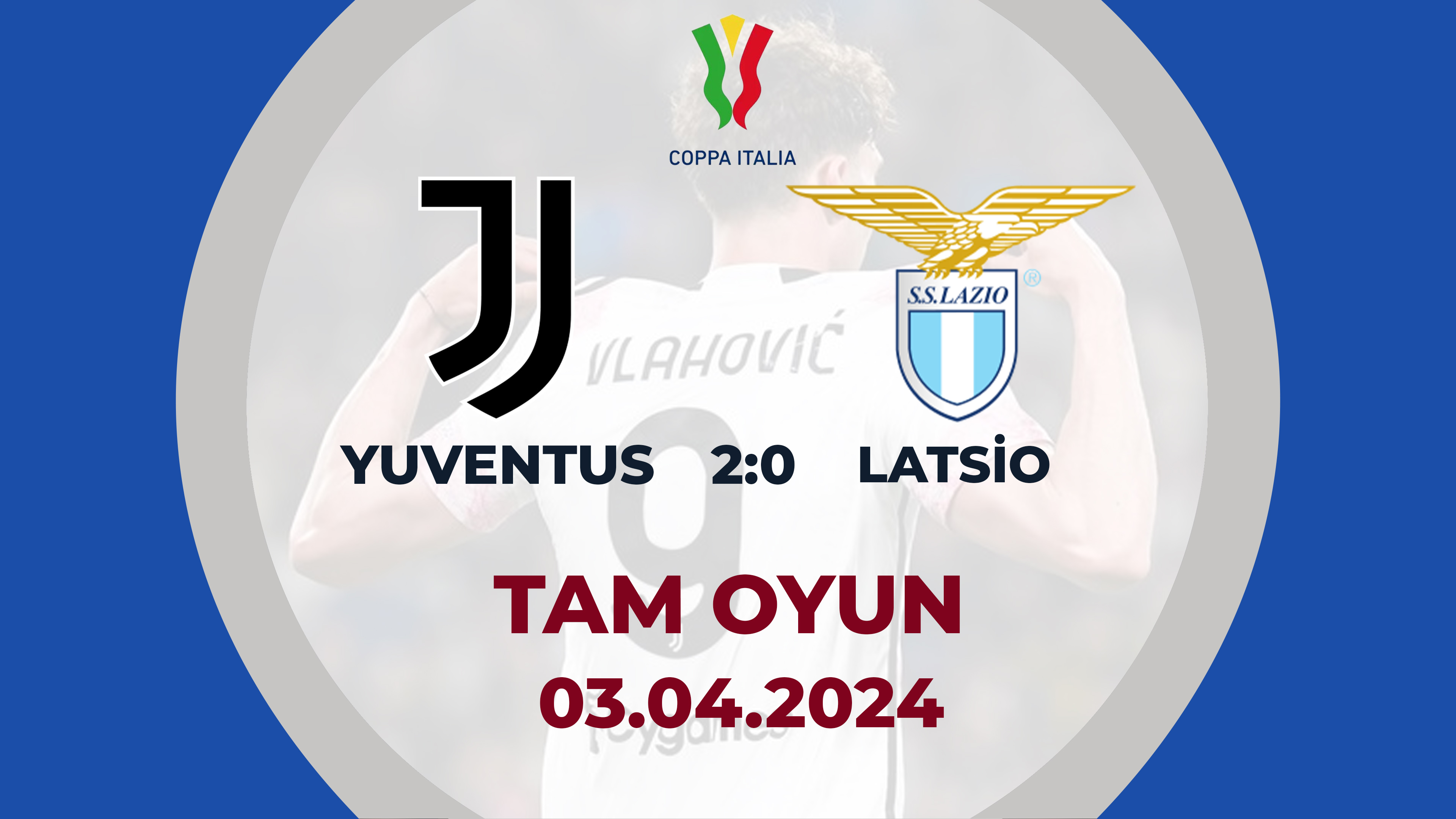 Yuventus 2:0 Latsio | İtaliya kuboku, yarımfinal | TAM OYUN