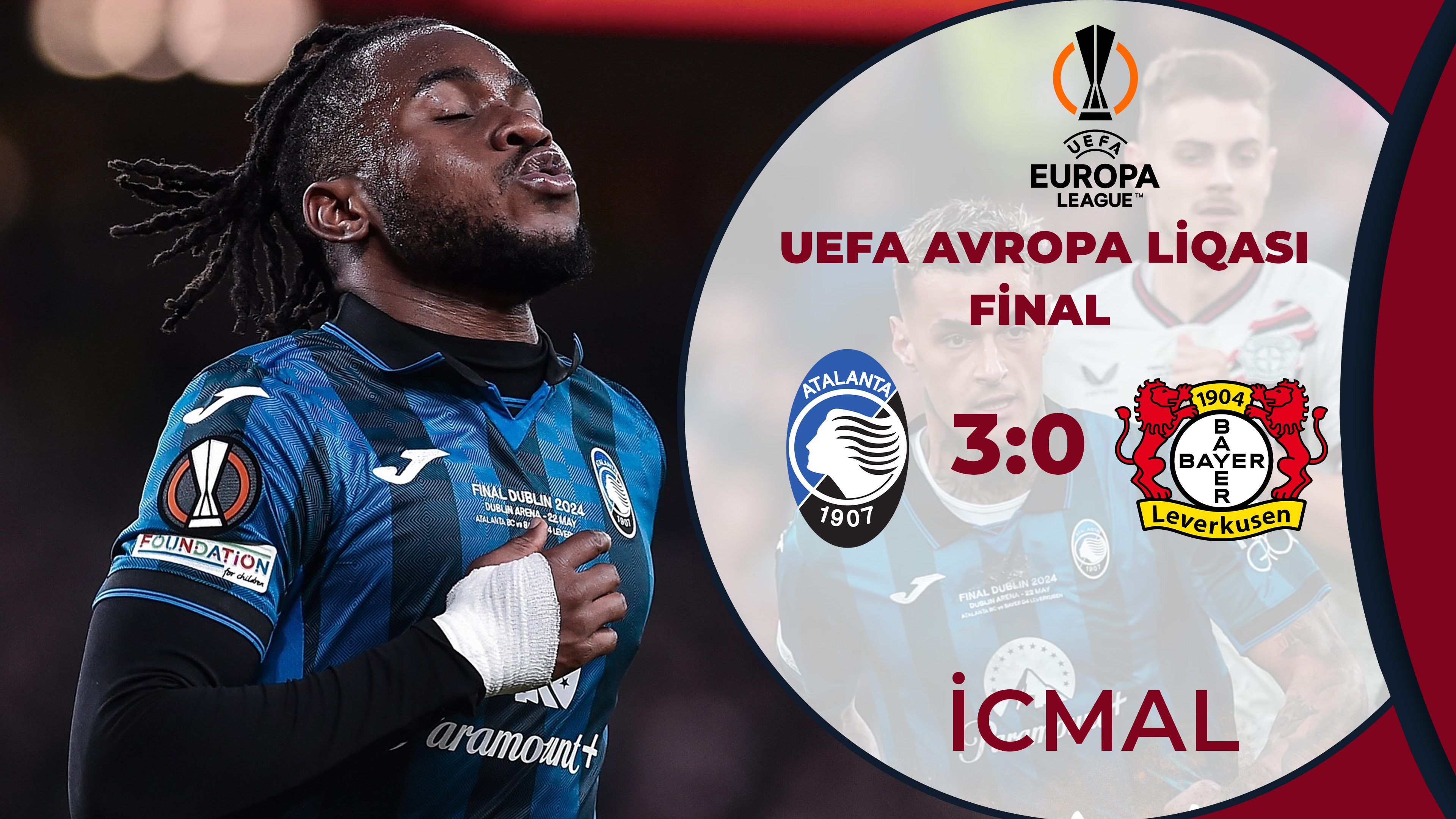 Atalanta 3:0 Bayer Leverkuzen | UEFA Avropa Liqası, final | İCMAL