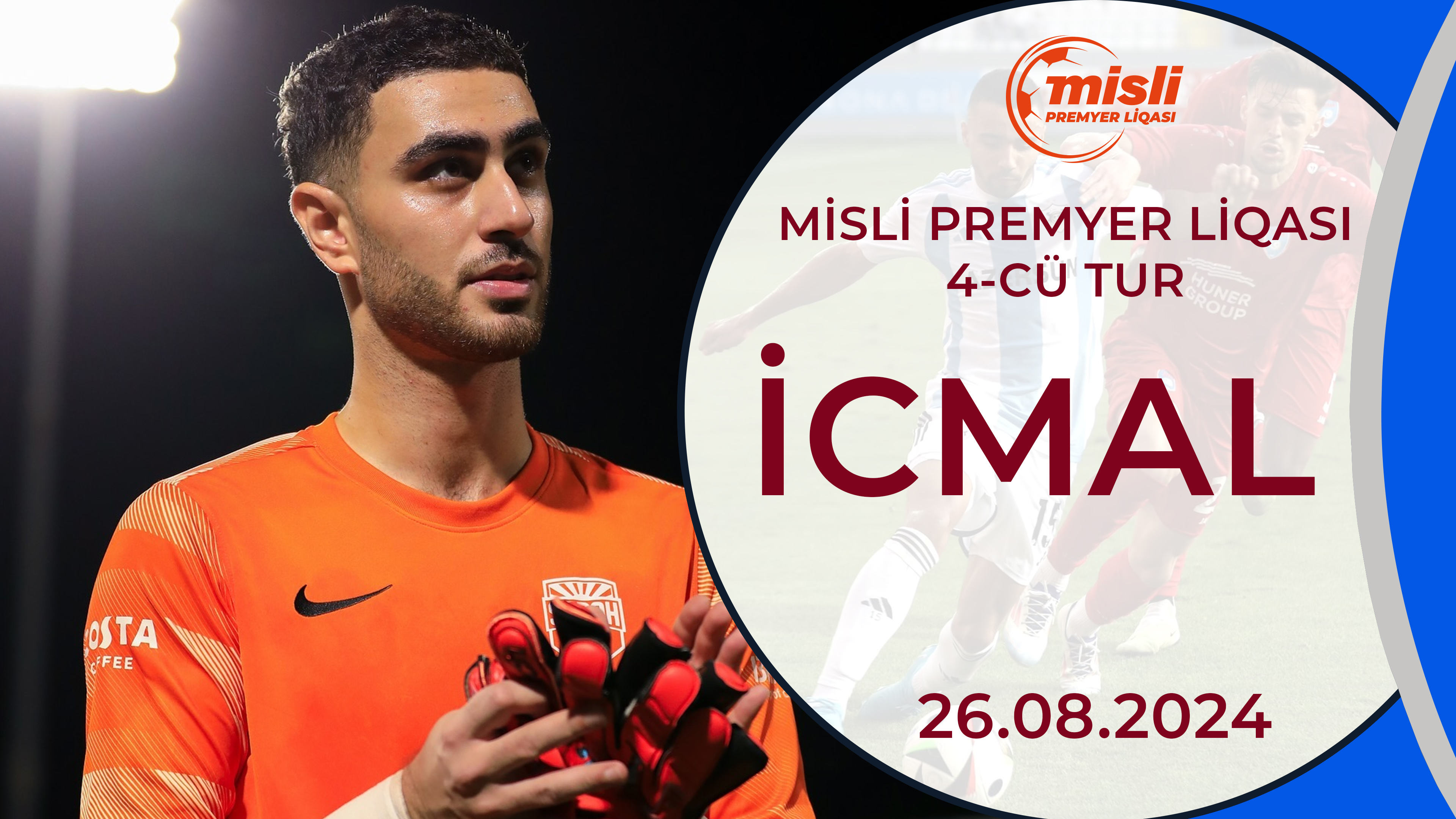 Misli Premyer Liqası, 4-cü turun oyunlarının icmalı | 26.08.2024