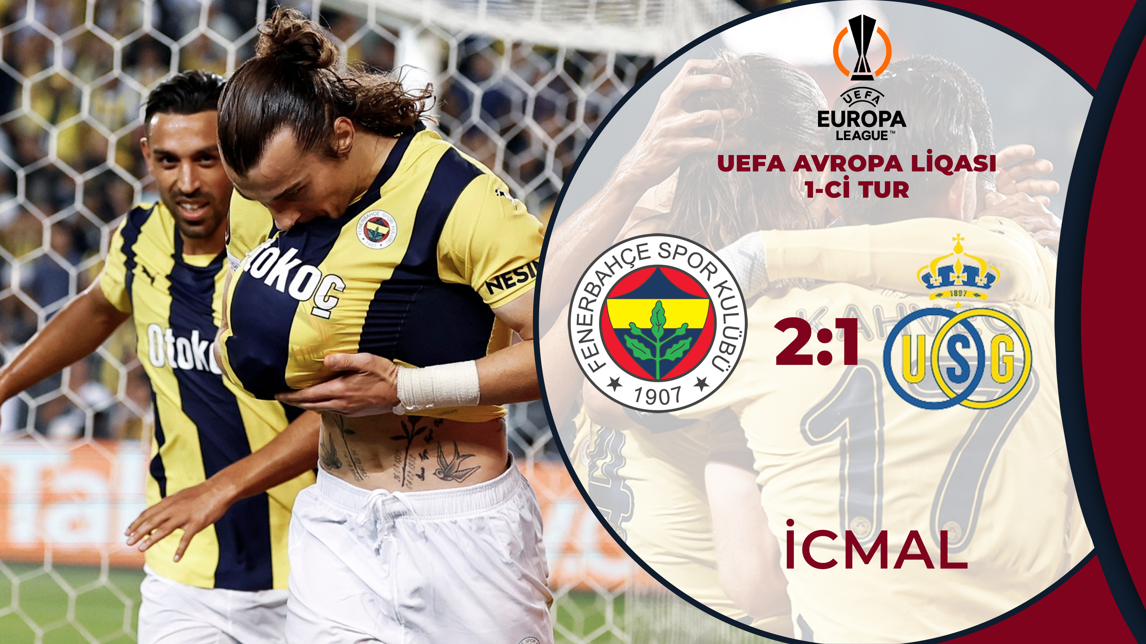 Fənərbağça 2:1 Yunion SJ | UEFA Avropa liqası, 1-ci tur | İCMAL