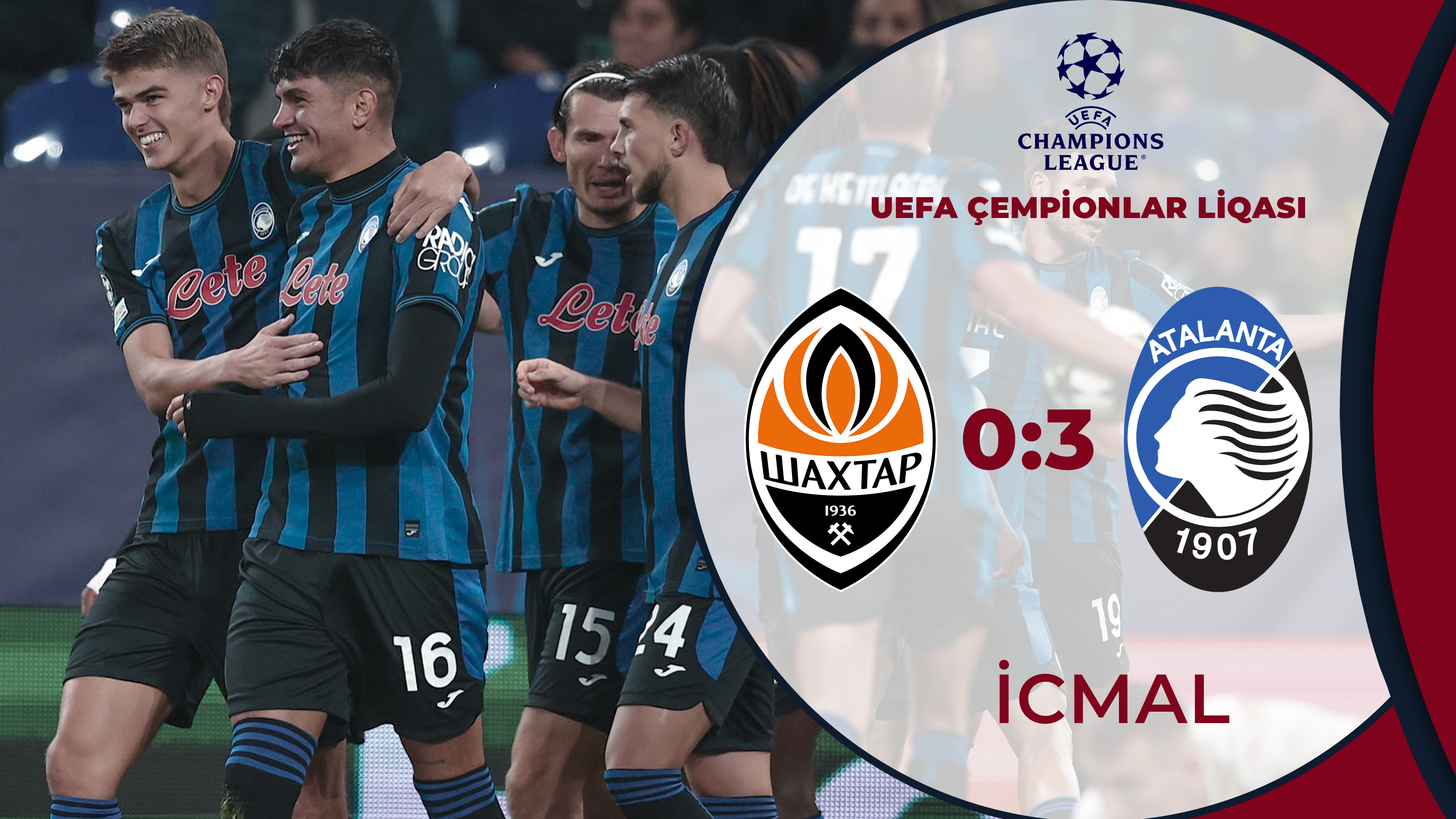 Şaxtyor 0:3 Atalanta | UEFA Çempionlar liqası | İCMAL