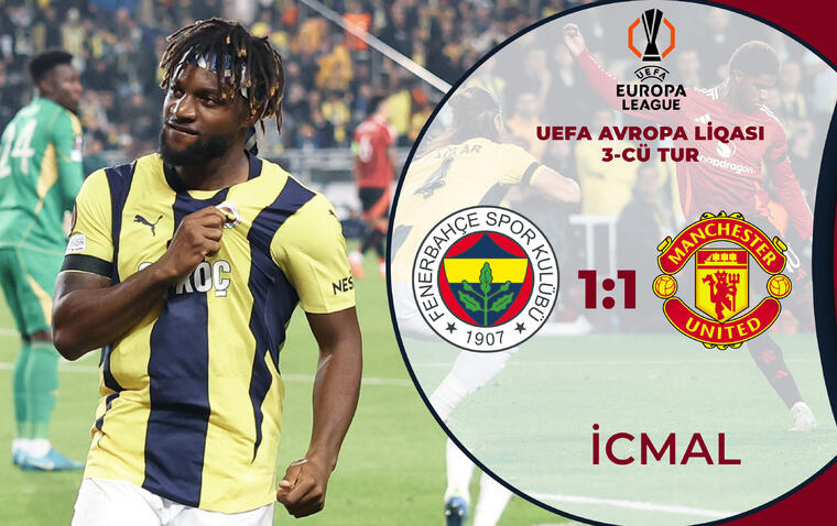 Fənərbağça 1:1 M.Yunayted | UEFA Avropa Liqası, 3-cü tur | İCMAL