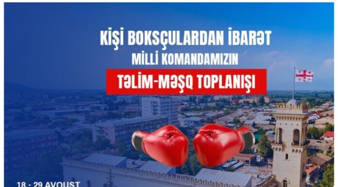 Boks millimiz dünya çempionatına Gürcüstanda hazırlaşacaq