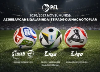 2026/2027 mövsümündə Azərbaycan liqalarında istifadə olunacaq toplar müəyyənləşib