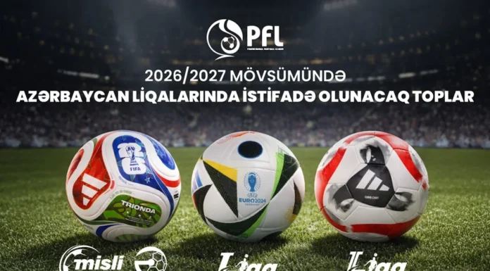 2026/2027 mövsümündə Azərbaycan liqalarında istifadə olunacaq toplar müəyyənləşib